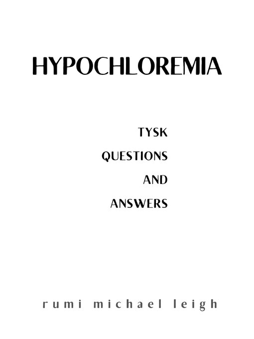 Title details for Hypochloremia by Rumi Michael Leigh - Available